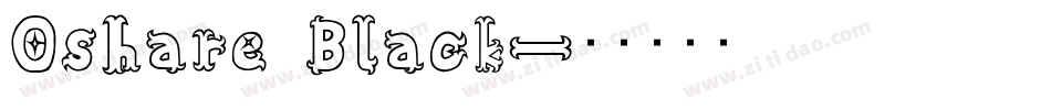 Oshare Black字体转换